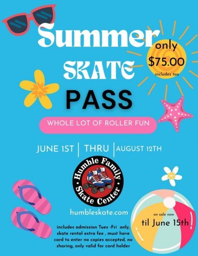 Summer Skate Pass Sale - Humble Family Skate Center
