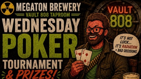 Free Poker Tournament & Prizes at Megaton Brewery Free Poker Tournament & Prizes at Megaton Brewery