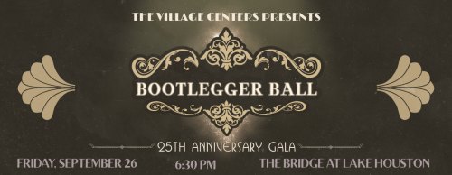 The Village Center "Bootlegger Ball" at The Bridge at Lake Houston