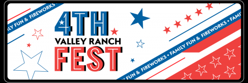 Valley Ranch 4th Fest | Free Admission | Family Fun